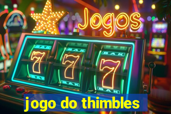 jogo do thimbles